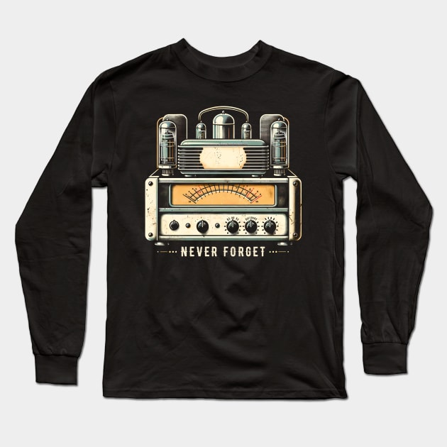 Vintage Retro Tube Amplifier 'Never Forget' T-Shirt - Music Lover Tee Long Sleeve T-Shirt by Klimek Prints